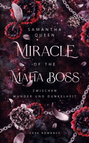 [Miracle of the Mafia Boss 01] • Zwischen Wunder und Dunkelheit